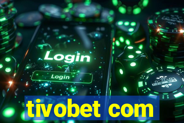 tivobet com